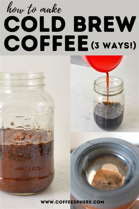 How To Make Cold Brew Coffee 3 Easy Ways To Make It At Home