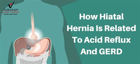 How Hiatal Hernia Is Related To Acid Reflux And Gerd