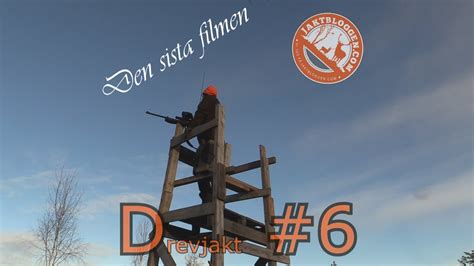 Drevjakt 6 Den Sista Filmen Youtube