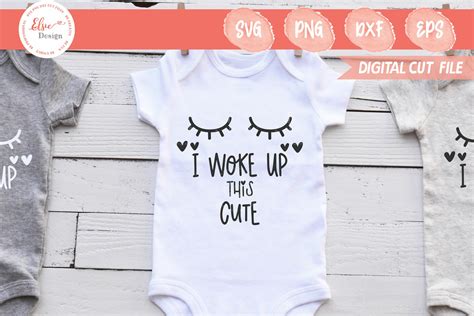 Baby Girl Bodysuit I Woke Up This Cute Svg Cut Files