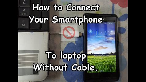 Tutorial How To Connect Your Smartphone To Your Laptop Without Cable
