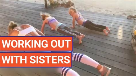 Sister Workout Video 2017 Youtube