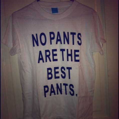 sold no pants are the best pants graphic tee graphic tees cute graphic tees tees