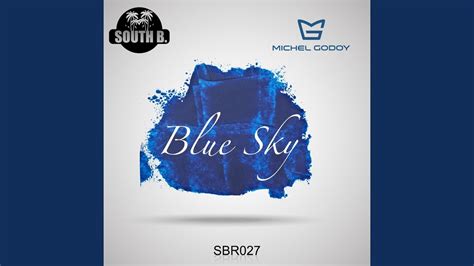 Blue Sky Original Mix Youtube
