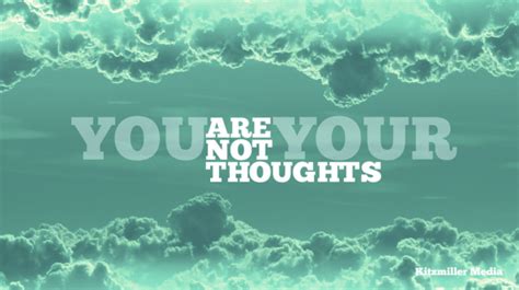 You Are Not Your Thoughts What Does That Mean Martin C Winer