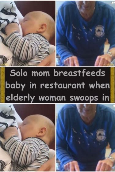 Solo Mom Breastfeeds Baby In Restaurant When Elderly Woman Swoops In