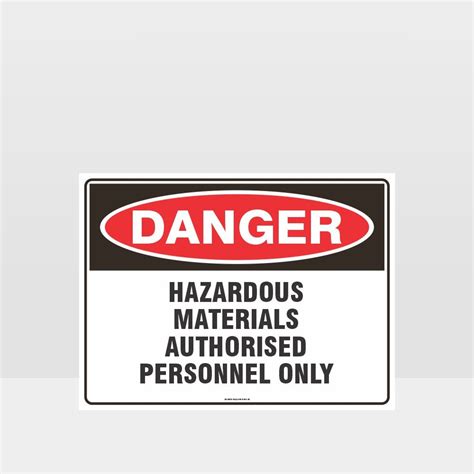 Danger Hazardous Materials Authorised Personnel Danger Signs Hazard