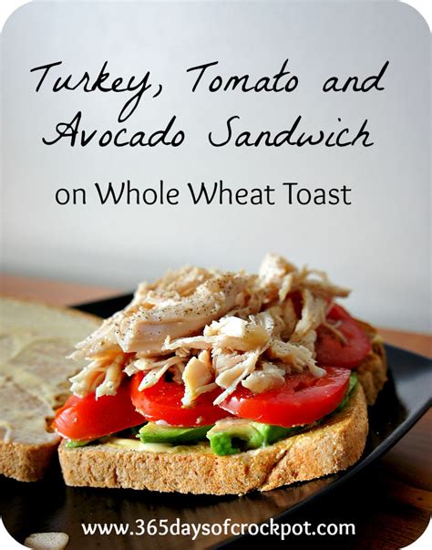 Turkey Tomato And Avocado Sandwich On Whole Wheat Toast 365 Days Of