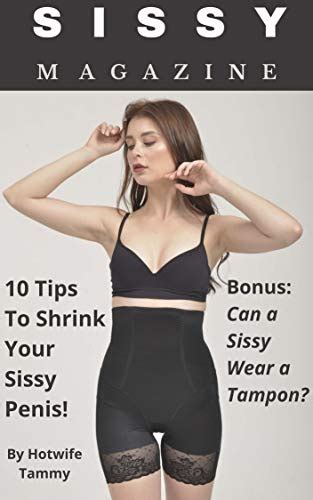 Sissy Magazine Tips To Shrink Your Sissy Penis EBook Tammy Hotwife Amazon Co Uk Kindle