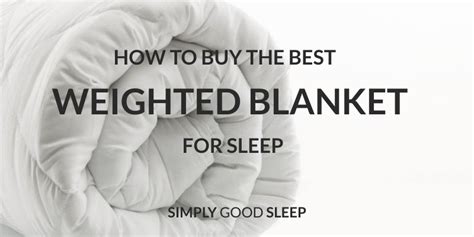 How to Buy the Best Weighted Blanket for Sleep | Simply Good Sleep