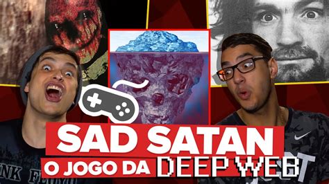 Sad Satan O Macabro Jogo Da Deep Web Youtube
