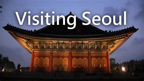 Sightseeing In Seoul South Korea Youtube