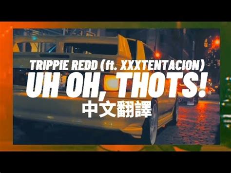 Trippie Redd Uh Oh Thots Ft Xxxtentacion Lyrics