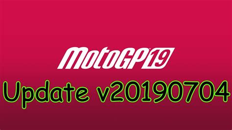 Motogp 19 Update V20190704 Youtube