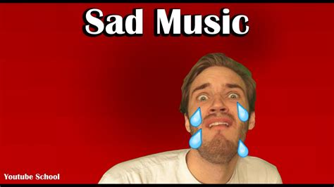 Sad Music That Famous Youtubers Use Youtube