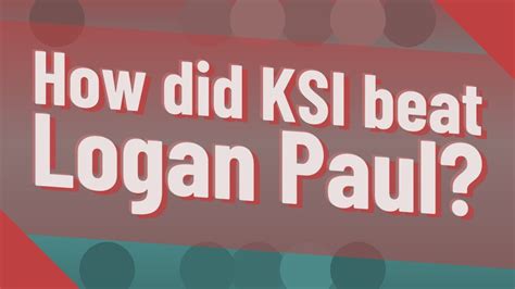 How Did KSI Beat Logan Paul YouTube