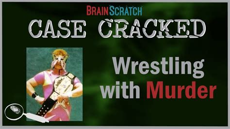 Case Cracked Wrestling With Murder Youtube