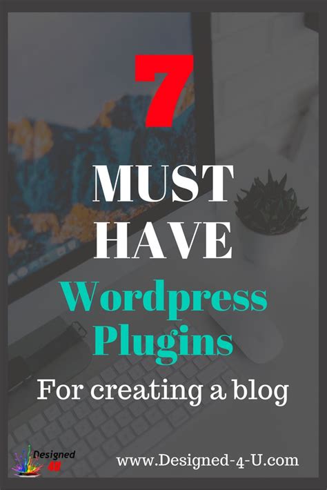 7 Must Have Wordpress Plugins For Blog Creation