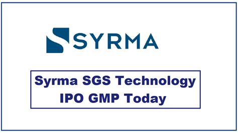 Syrma Ipo Gmp Today Syrma Sgs Technology Ipo Gmp Today