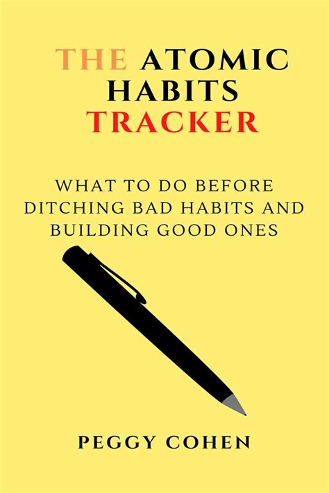 The Atomic Habit Tracker What To Do Before Ditching Bad Habits And