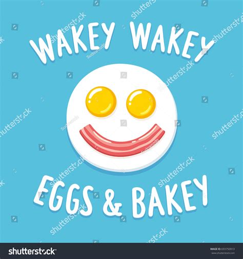 Wakey Wakey Eggs Bakey Funny Morning Stock Vector Royalty Free