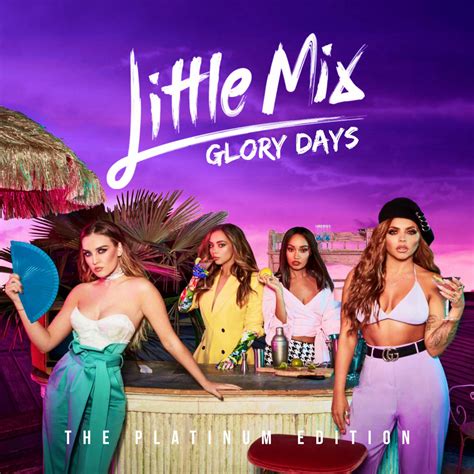 Glory Days Platinum Edition Little Mix Glory Days The Platinum