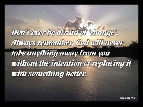 Dont Be Afraid Of Change Quotes And Sayings Pictures At