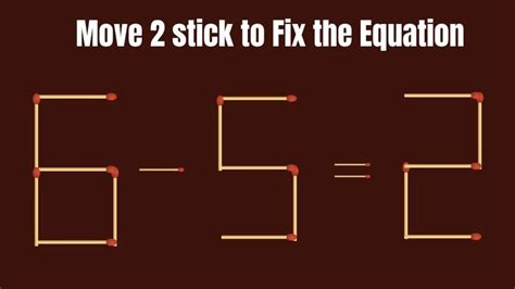 Brain Teaser For IQ Test Fix The Equation By Moving Sticks Matchstick Puzzle