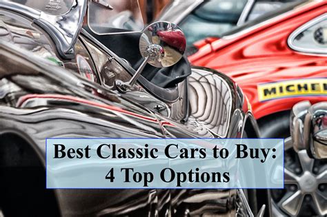 Best Classic Cars To Buy 4 Top Options Lateet