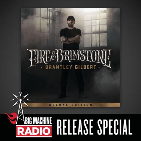 Stream Brantley Gilbert Listen To Fire And Brimstone Deluxe Edition