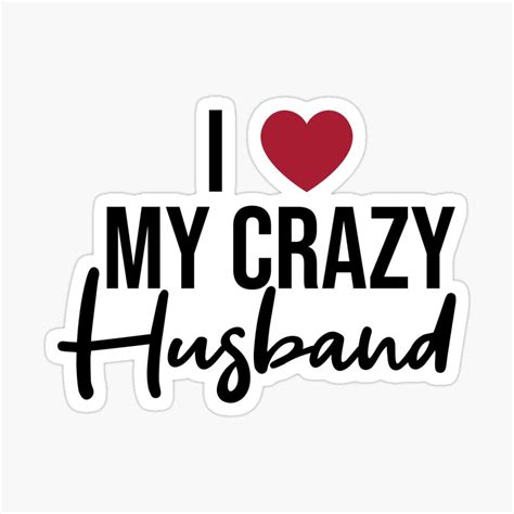 I Love My Crazy Husband Sticker