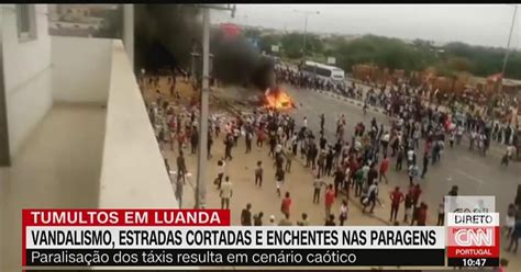 Tumulto Em Luanda Paralisação Dos Taxistas Resulta Em Vaga De Protestos E Vandalismo Cnn Portugal