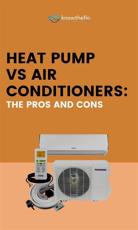 Heat Pump Vs Air Conditioners The Pros And Cons Heat Pump Air