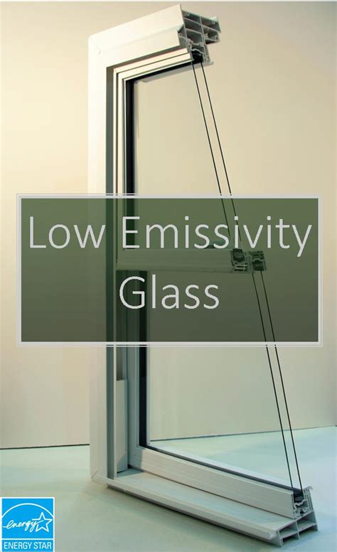 Low Emissivity Low E Glass Energy Efficiency Options