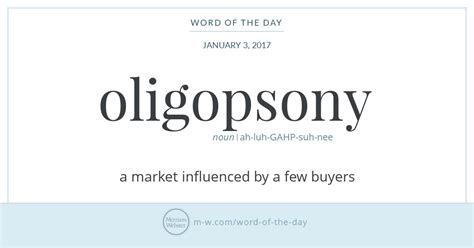 Word Of The Day Oligopsony Merriam Webster
