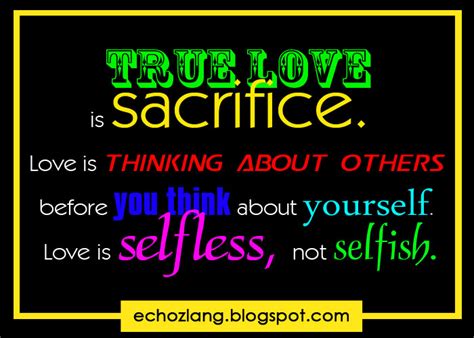 Love is not envious or boastful or arrogant or rude. Love Is Not Selfish Quotes. QuotesGram