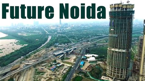 Supertall Skyscraper Of Noida City The Sky High Building Of Noida