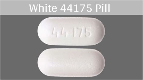 White 44175 Pill Uses Dosage Side Effects Health Plus City