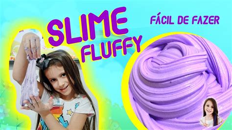 Como Fazer Slime Fluffy FÁcil Sem Sujeira Alegria Com Maria Youtube