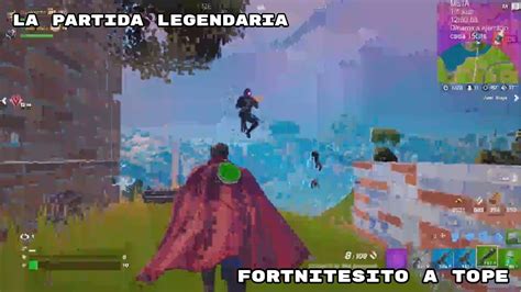 Jugamos Como Nunca Perdemos Como Siempre Partidaza Fortnite Youtube