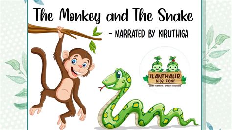 Story Of A Monkey And Snake Narratedenglish By Kiruthiga Ilanthalir