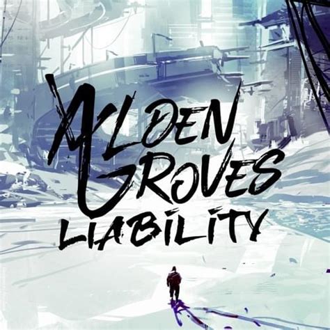 Alden Groves Liability Lyrics Genius Lyrics