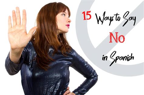 15 Ways To Say No In Spanish In Formal And Informal Ways St Charles