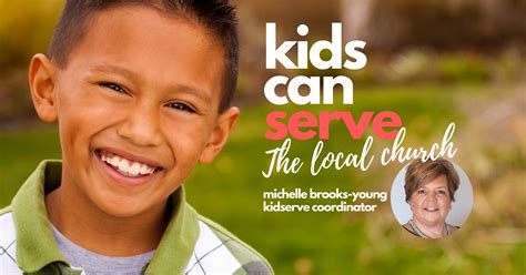 Kids Can Serve Their Local Church Childrens Ministries