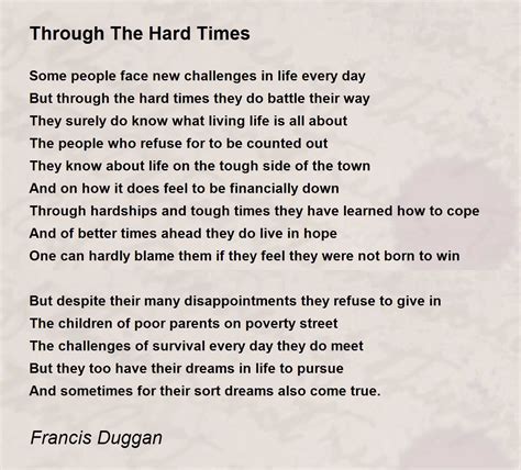 Through The Hard Times Poem By Francis Duggan Poem Hunter