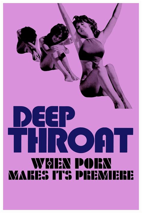 Deep Throat When Porn Makes Its Premiere Movie 2022