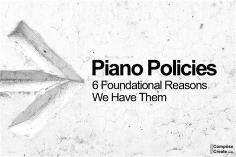 piano policies the 6 foundational reasons we have them learn piano online piano lessons
