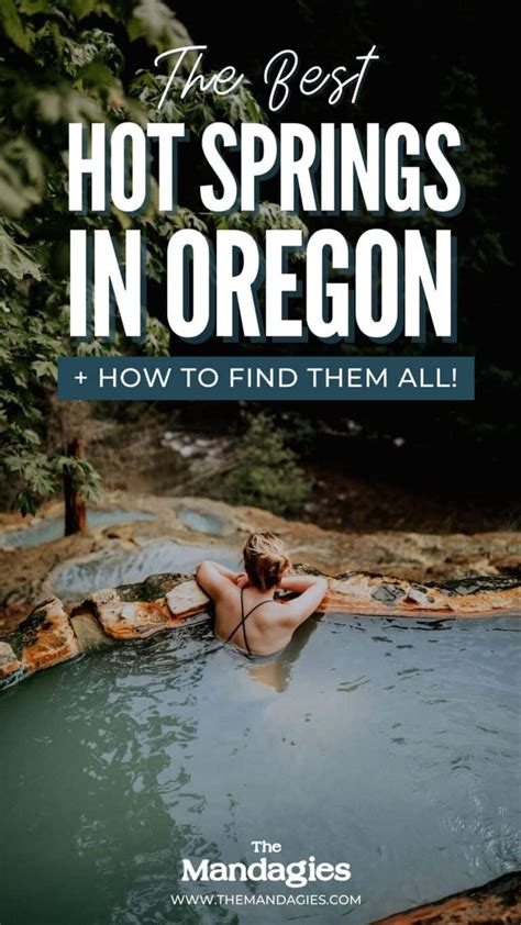 10 Natural Oregon Hot Springs To Melt Away Your Worries The Mandagies