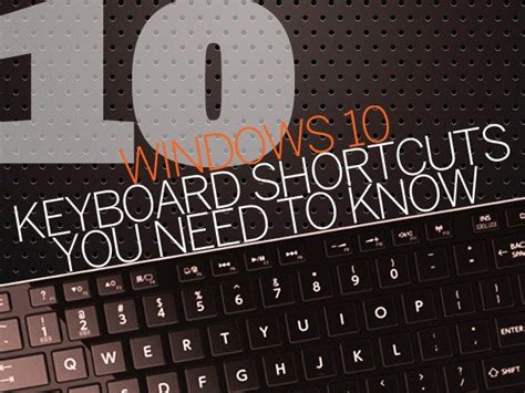10 Keyboard Shortcuts To Use Windows 10 Like A Pro Cio