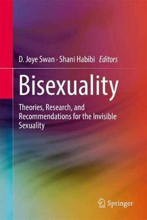 bisexuality theories research and recommendations for the invisible sexuality